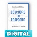 Descubre tu propósito: El proyecto más importante de tu vida Maru González