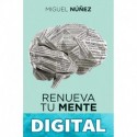 Renueva tu mente Miguel Núñez Dr.