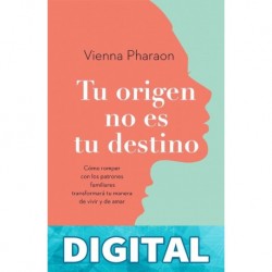 Tu origen no es tu destino (Edición mexicana) (Autoayuda) Vienna Pharaon