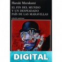 El fin del mundo y un despiadado país de las maravillas Haruki Murakami