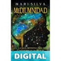 Mediumnidad: La guía definitiva para convertirse en un médium espiritual y desarrollar habilidades psíquicas como la clarividencia, la clarisentencia y la clariaudiencia Mari Silva