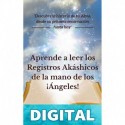 Aprende a leer los Registros Akáshicos de la mano de los ¡Ángeles!: Descubre la historia de tu alma, desde su primera encarnación hasta hoy Elizabeth Perea Parra