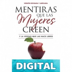 Mentiras que las mujeres creen, edición revisada Nancy Demoss Wolgemuth