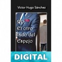 RP: El Otro Lado del Espejo Víctor Hugo Sánchez