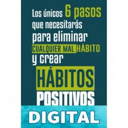 Superación personal: 6 pasos para eliminar cualquier mal hábito y crear hábitos positivos: Cómo eliminar los malos hábitos y adoptar nuevos hábitos inteligentes ... mejorar la autodisciplina Steve Allen