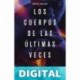 Los cuerpos de las últimas veces (Ficción) Íñigo Aguas