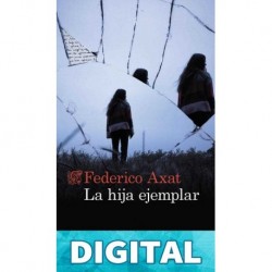 La hija ejemplar Federico Axat