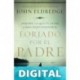 Forjado por el padre J. Eldredge & John Eldredge