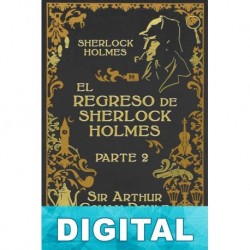 El regreso de Sherlock Holmes. Parte 2 (Ed. ilustrada) Arthur Conan Doyle