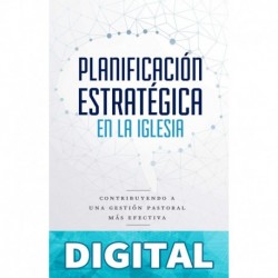 Planificación estratégica en la iglesia: Contribuyendo a una gestión pastoral más efectiva Dr. Jorge A. Ponce