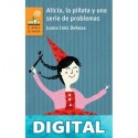 Alicia, la piñata y una serie de problemas (El Barco de Vapor Naranja) Juana Inés Dehesa