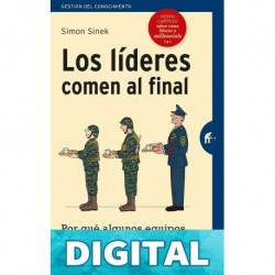 Los líderes comen al final (edición revisada) (Gestión del conocimiento) Simon Sinek