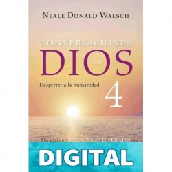 Conversaciones con Dios IV Neale Donald Walsch