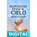 Respuestas desde el Cielo: Verdades de la vida después de la muerte Laura Socas