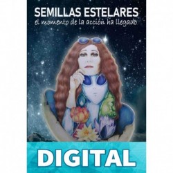 Semillas Estelares: El momento de la acción ha llegado Claudia Gonzalez De Vicenzo