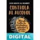 Esta Mente Al Desnudo: Controla al alcohol: libérate, halla la verdadera felicidad y cambia tu vida Annie Grace