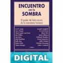 ENCUENTRO CON LA SOMBRA (Biblioteca de la Nueva Conciencia) Connie Zweig & Jeremiah Abrams