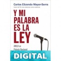 Y mi palabra es la ley Carlos Elizondo Mayer-Serra