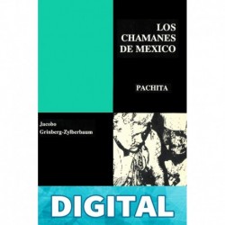Los Chamanes de México Volumen III Dr. Jacobo Grinberg-Zylberbaum