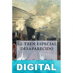 El tren especial desaparecido Arthur Conan Doyle