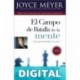 El Campo de Batalla de la Mente: Ganar la Batalla en su Mente Joyce Meyer