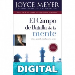 El Campo de Batalla de la Mente: Ganar la Batalla en su Mente Joyce Meyer