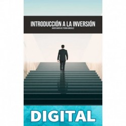 Introducción a la Inversión: Cultura financiera, activos en los que invertir y modalidades de inversión en Bolsa Javier García de Tiedra González