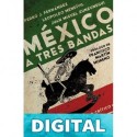 México a tres bandas Juan Miguel Zunzunegui & Leopoldo Mendívil López