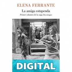 La amiga estupenda Elena Ferrante