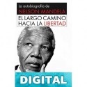 El largo camino hacia la libertad Nelson Mandela