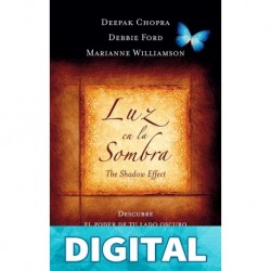 Luz en la sombra Deepak Chopra - Debbie Ford - Marianne Williamson
