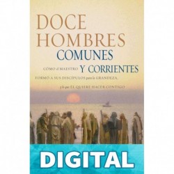 Doce hombres comunes y corrientes John MacArthur