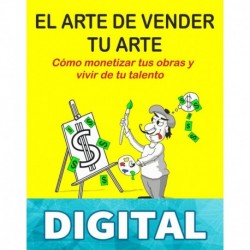 El arte de vender tu arte: Cómo monetizar tus obras y vivir de tu talento Danilo Di Nuzzoy