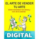 El arte de vender tu arte: Cómo monetizar tus obras y vivir de tu talento Danilo Di Nuzzoy