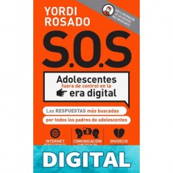 S.O.S Adolescentes fuera de control en la era digital Yordi Rosado