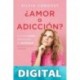 ¿Amor o adicción? Silvia Congost