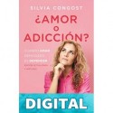 ¿Amor o adicción? Silvia Congost