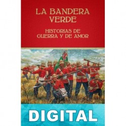 La bandera verde. Historias de guerra y de amor Arthur Conan Doyle