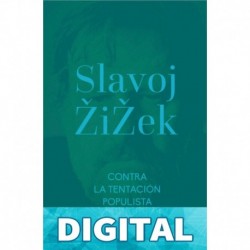 Contra la tentación populista Slavoj Zizek