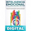 Inteligencia Emocional_ La transformación mental de 21 días para dominar sus emociones, mejorar sus habilidades sociales y lograr mejores y más felices ... Emocional Práctica) James W. Williams