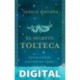 El secreto tolteca (Crecimiento personal) Sergio Magaña