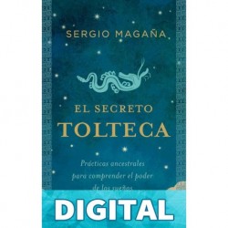 El secreto tolteca (Crecimiento personal) Sergio Magaña