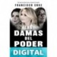 Las damas del poder (Ensayo) Francisco Cruz