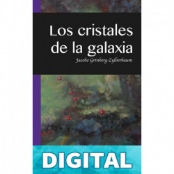 Los Cristales de la Galaxia Dr.Jacobo Grinberg-Zylberbaum