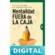 Mentalidad fuera de la caja (Gestión del conocimiento) The Arbinger Institute