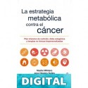 La estrategia metabólica contra el cáncer (Plus Vitae) Nasha Winters & Jess Higgins Kelley