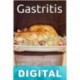 Gastritis: Cuando el estómago arde Adolfo Pérez Agustí