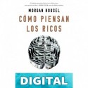 Cómo piensan los ricos (No Ficción) Morgan Housel