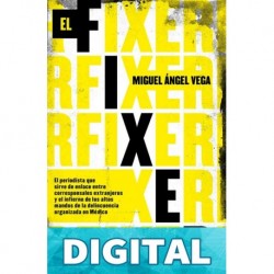 El fixer Miguel Ángel Vega