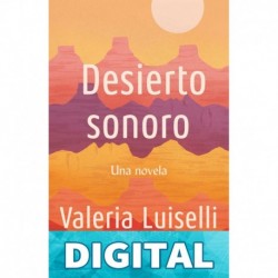 Desierto sonoro Valeria Luiselli